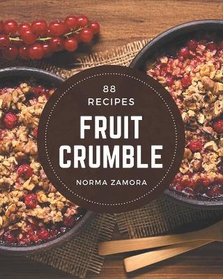 Book cover for 88 Fruit Crumble Recipes