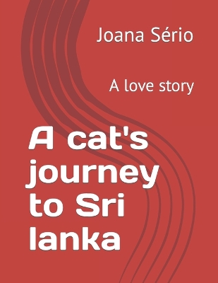 Book cover for A cat's journey to Sri lanka