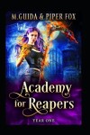 Book cover for Academy for Reapers Year One