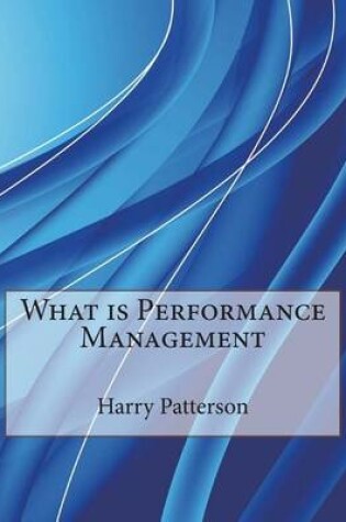 Cover of What Is Performance Management