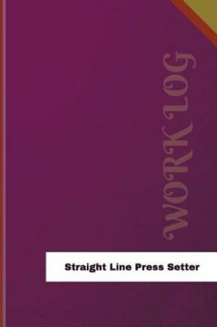 Cover of Straight Line Press Setter Work Log