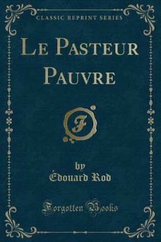 Cover of Le Pasteur Pauvre (Classic Reprint)