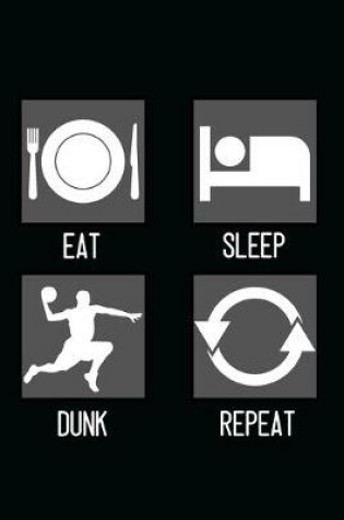 Cover of Eat, Sleep, Dunk, Repeat