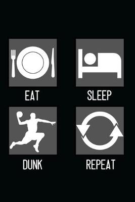 Book cover for Eat, Sleep, Dunk, Repeat