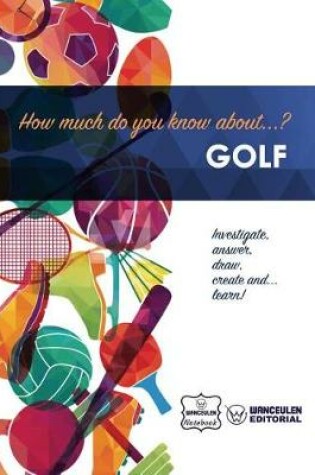 Cover of How much do you know about... Golf