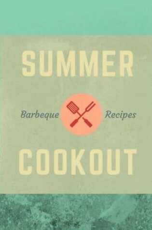 Cover of Summer BBQ Recipes Cookout