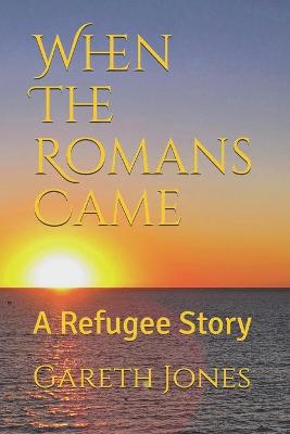 Book cover for When The Romans Came