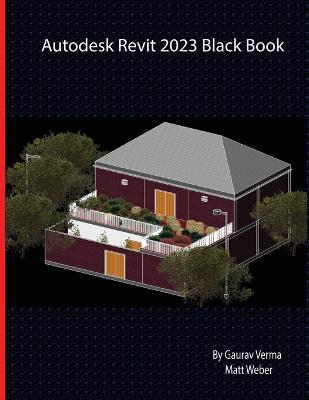 Book cover for Autodesk Revit 2023 Black Book