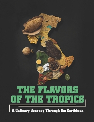 Book cover for The Flavors of the Tropics