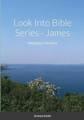 Book cover for Look Into Bible Series - James