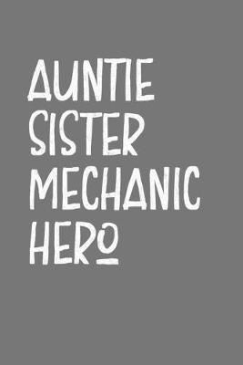 Book cover for Aunt Sister Mechanic Hero