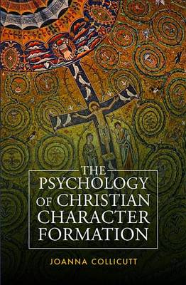 Book cover for The Psychology of Christian Character Formation