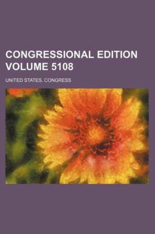 Cover of Congressional Edition Volume 5108