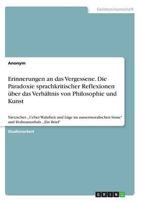 Book cover for Erinnerungen an das Vergessene. Die Paradoxie sprachkritischer Reflexionen uber das Verhaltnis von Philosophie und Kunst