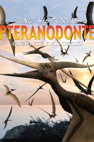 Cover of Pteranodonte. Gigante del Cielo