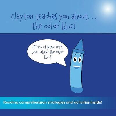 Book cover for Clayton Teaches You About...Blue