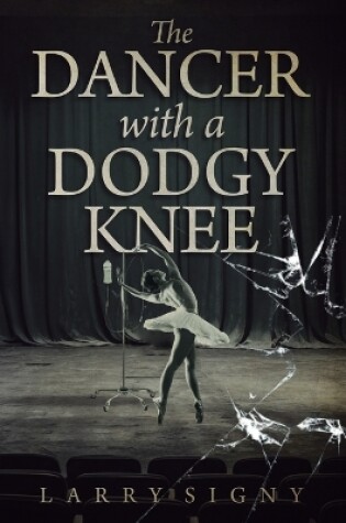 Cover of The Dancer With A Dodgy Leg
