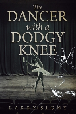 Book cover for The Dancer With A Dodgy Leg