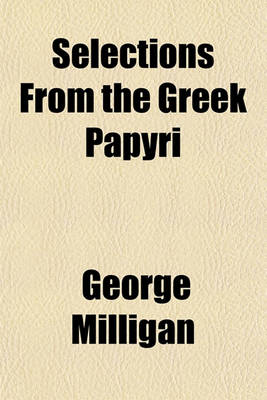 Book cover for Selections from the Greek Papyri