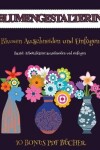 Book cover for Bastel-Arbeitsblätter ausschneiden und einfügen (Blumengestalterin)