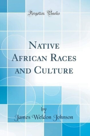 Cover of Native African Races and Culture (Classic Reprint)