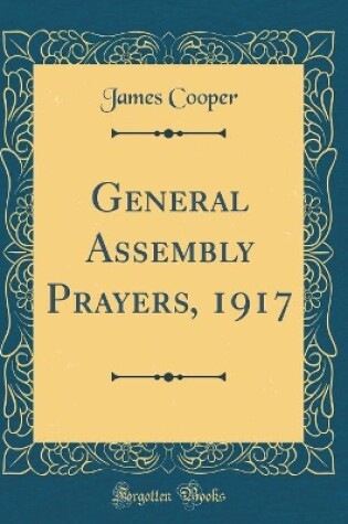 Cover of General Assembly Prayers, 1917 (Classic Reprint)