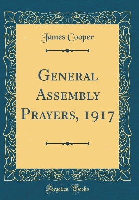 Book cover for General Assembly Prayers, 1917 (Classic Reprint)
