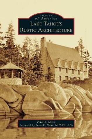 Cover of Lake Tahoe S Rustic Architecture