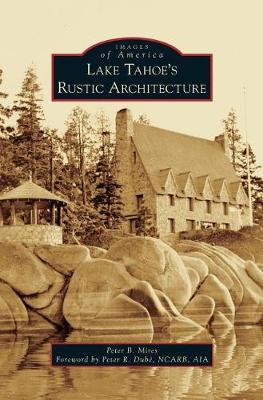 Cover of Lake Tahoe S Rustic Architecture