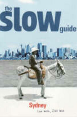 Cover of The Slow Guide to Sydney