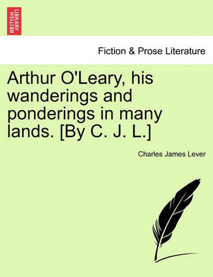 Book cover for Arthur O'Leary, His Wanderings and Ponderings in Many Lands. [By C. J. L.]