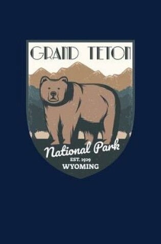 Cover of Grand Teton National Park Est. 1929 Wyoming