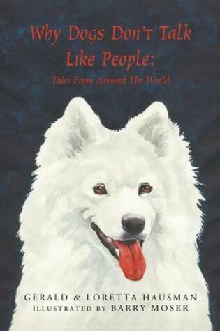 Cover of Why Dogs Don't Talk Like People