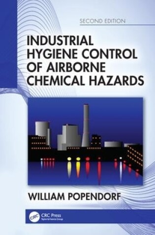 Cover of Industrial Hygiene Control of Airborne Chemical Hazards, Second Edition