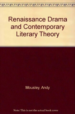 Cover of Renaissance Drama and Contemporary Literary Theory