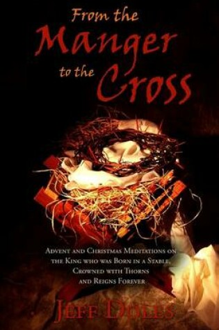 Cover of From the Manger to the Cross