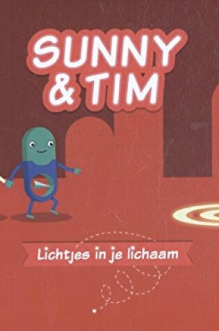 Cover of Sunny & Tim Lichtjes in Je Lichaam