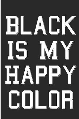 Book cover for Black Is My Happy Color