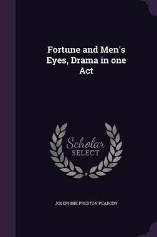 Cover of Fortune and Men's Eyes, Drama in One Act