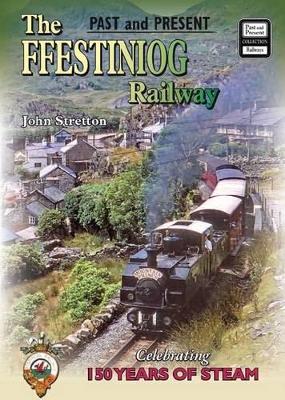 Cover of The Ffestiniog Railway Past and Present