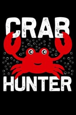 Cover of Crab hunter