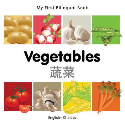 Book cover for My First Bilingual Book -  Vegetables (English-Chinese)
