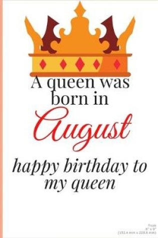 Cover of happy birthday to my queen born in August