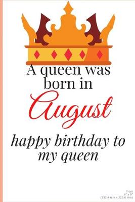 Book cover for happy birthday to my queen born in August