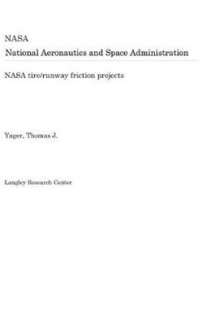 Cover of NASA Tire/Runway Friction Projects