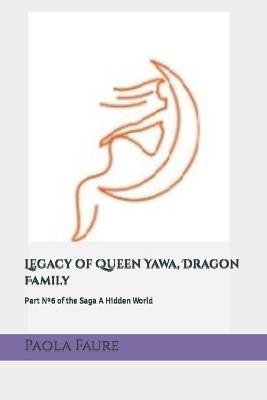 Book cover for Legacy of Queen Yawa, Dragon Family