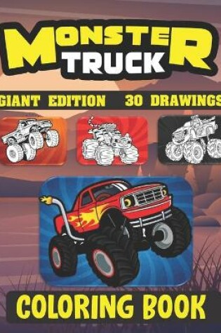 Cover of Monster Truck coloring book ( GIANT EDITION 30 DRAWINGS )