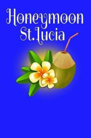 Cover of Honeymoon St.Lucia