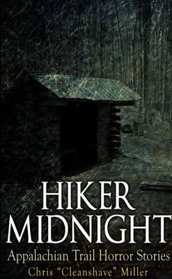 Book cover for Hiker Midnight: Appalachian Trail Horror Stories