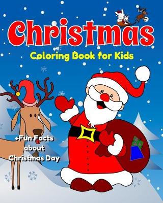 Cover of Christmas Coloring Book for Kids +Fun Facts about Christmas Day